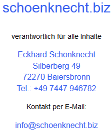 [... Verantwortlich für alle Inhalte auf schoenknecht.biz ist Eckhard Schönknecht ...]
